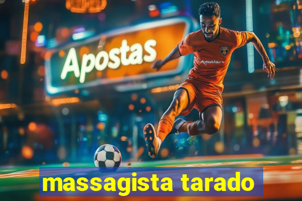 massagista tarado